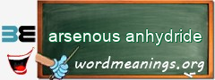 WordMeaning blackboard for arsenous anhydride